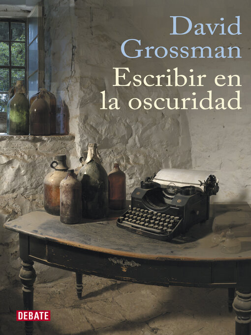 Title details for Escribir en la oscuridad by David Grossman - Wait list